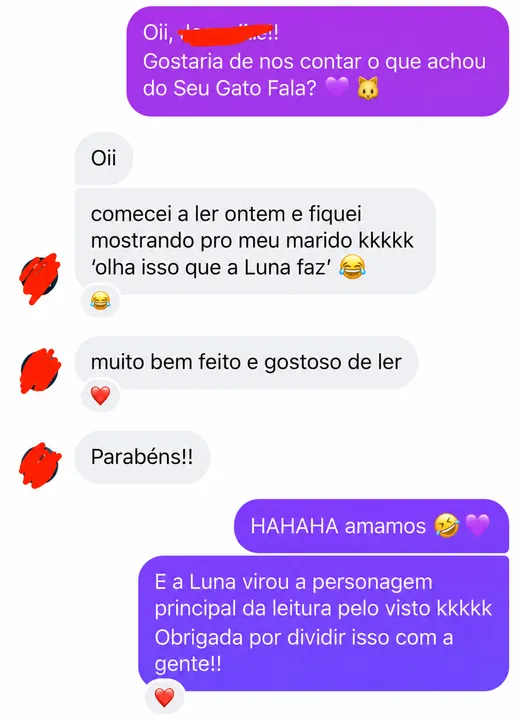 Mensagem de cliente: comecei a ler ontem e fiquei mostrando pro meu marido, olha isso que a Luna faz, muito bem feito e gostoso de ler